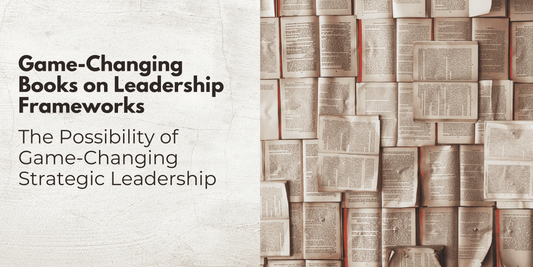 Game-Changing Books on Leadership Frameworks