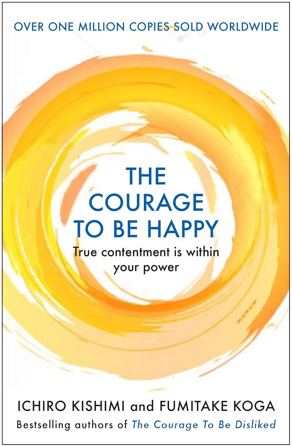 The Courage to Be Happy